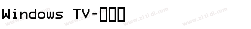 Windows TV字体转换